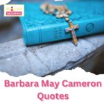 Barbara May Cameron Quotes