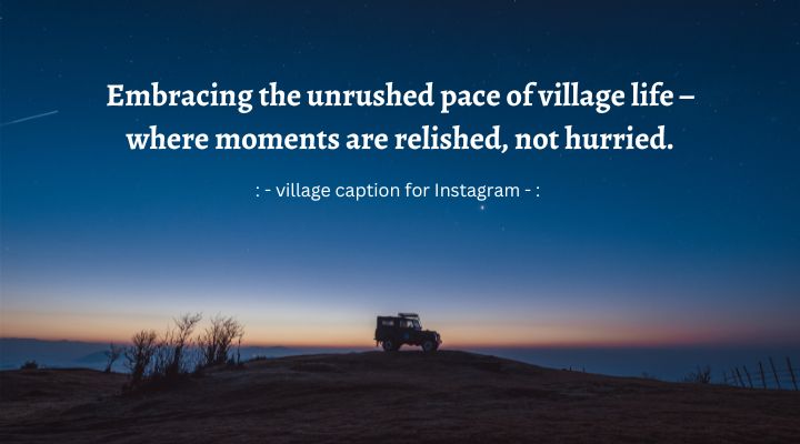 village caption for Instagram